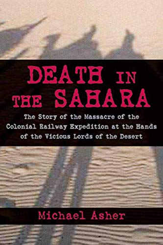 Stock image for Death in the Sahara: The Lords of the Desert and the Timbuktu Railway Expedition Massacre for sale by Half Price Books Inc.