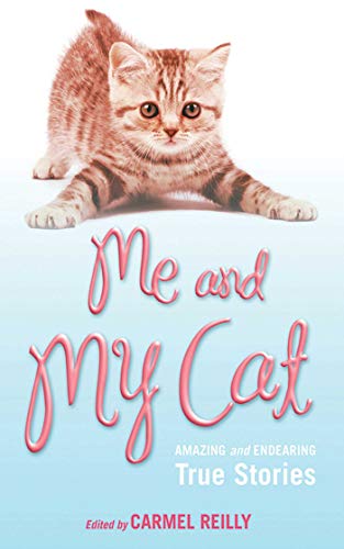 Stock image for Me and My Cat: Amazing and Endearing True Stories for sale by Book Outpost
