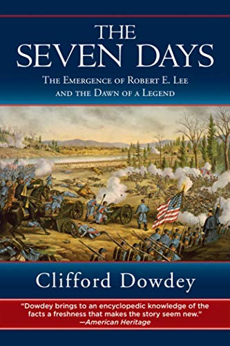 Stock image for Seven Days : The Emergence of Robert E. Lee and the Dawn of a Legend for sale by Better World Books