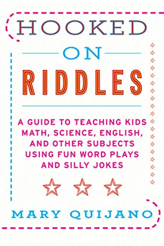 Beispielbild fr Hooked on Riddles : A Guide to Teaching Math, Science, English, and Other Subjects Using Fun Word Plays and Silly Jokes zum Verkauf von Better World Books