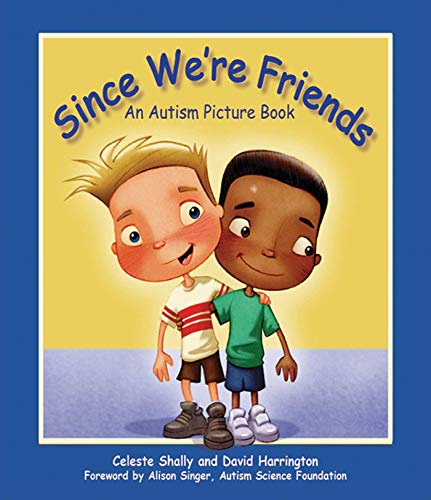 Stock image for Since We're Friends: An Autism Picture Book for sale by Goodwill of Colorado