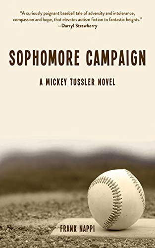 Stock image for Sophomore Campaign: A Mickey Tussler Novel (Mickey Tussler Series) for sale by Wonder Book