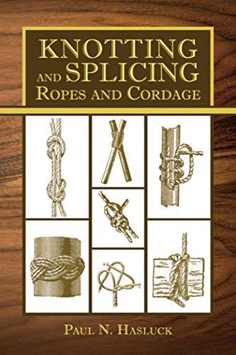 9781616086787: Knotting and Splicing Ropes and Cordage