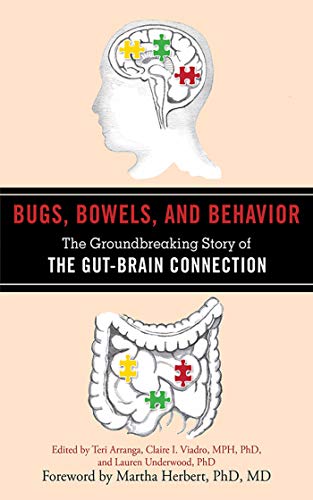 Beispielbild fr Bugs, Bowels, and Behavior : The Groundbreaking Story of the Gut-Brain Connection zum Verkauf von Better World Books: West