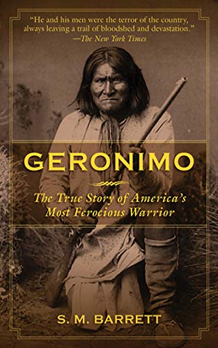 Beispielbild fr Geronimo: The True Story of Americas Most Ferocious Warrior zum Verkauf von Goodwill Books