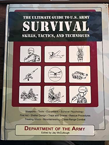 Stock image for The Ultimate Guide to U.S. Army Survival Skills, Tactics and Techniques for sale by Heisenbooks
