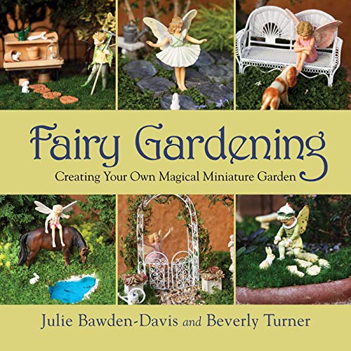 Beispielbild fr Fairy Gardening: Creating Your Own Magical Miniature Garden zum Verkauf von SecondSale