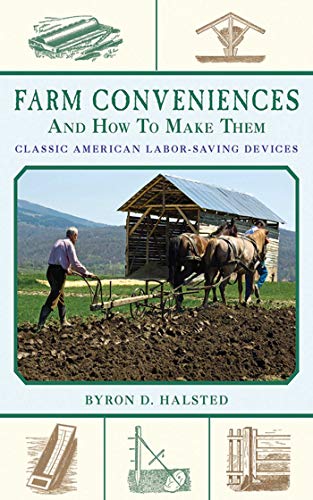 Beispielbild fr Farm Conveniences and How to Make Them: Classic American Labor-Saving Devices zum Verkauf von HPB Inc.