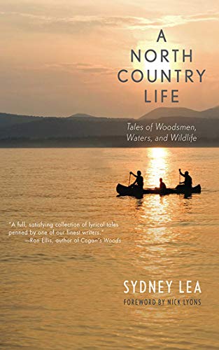 Imagen de archivo de A NORTH COUNTRY LIFE: Tales of Woodsmen, Waters, and Wildlife a la venta por North Country Books