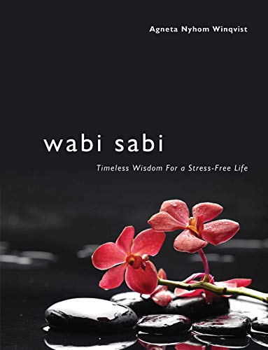 Beispielbild fr Wabi Sabi: Timeless Wisdom for a Stress-Free Life zum Verkauf von BooksRun