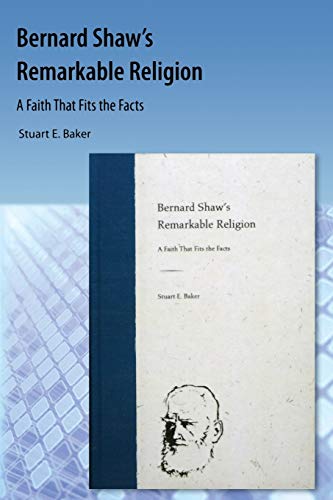 Imagen de archivo de Bernard Shaw's Remarkable Religion: A Faith That Fits the Facts a la venta por Chiron Media