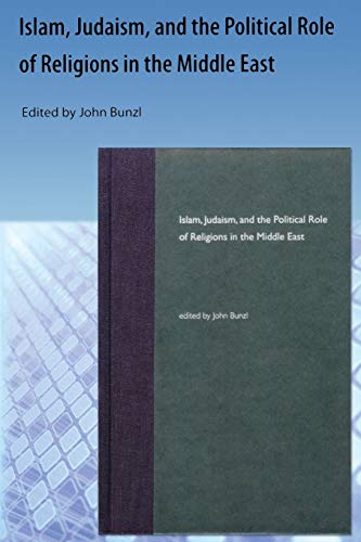 Imagen de archivo de Islam, Judaism, And The Political Role Of Religions In The Middle East a la venta por THE SAINT BOOKSTORE