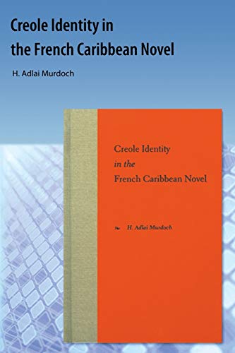 Stock image for Creole Identity In The French Caribbean Novel for sale by THE SAINT BOOKSTORE