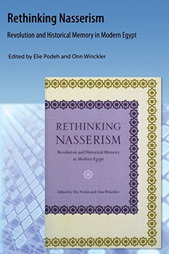 9781616101305: Rethinking Nasserism: Revolution and Historical Memory in Modern Egypt