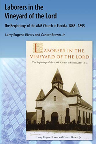 Stock image for Laborers in the Vineyard of the Lord: The Beginnings of the AME Church in Florida for sale by THE SAINT BOOKSTORE