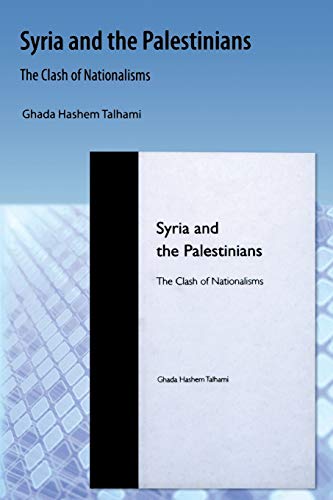 Stock image for Syria and the Palestinians: The Clash of Nationalisms for sale by THE SAINT BOOKSTORE