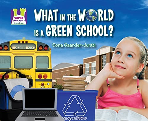 9781616131906: What in the World Is a Green School? (Going Green)