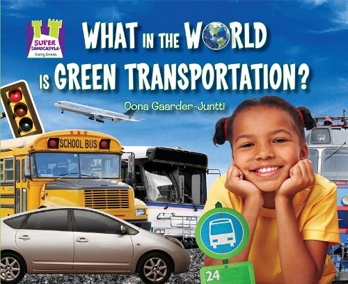 Beispielbild fr What in the World Is Green Transportation? (Going Green) zum Verkauf von SecondSale