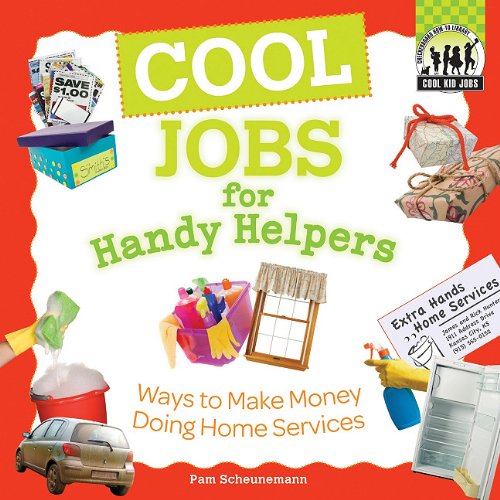 Stock image for Cool Jobs for Handy Helpers : Ways to Make Money Doing Home Services for sale by Better World Books