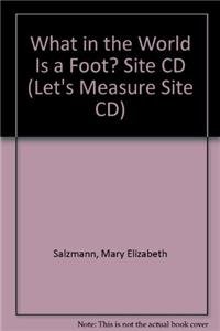 What in the World Is a Foot? Site Cd (Let's Measure) (9781616132583) by Salzmann, Mary Elizabeth