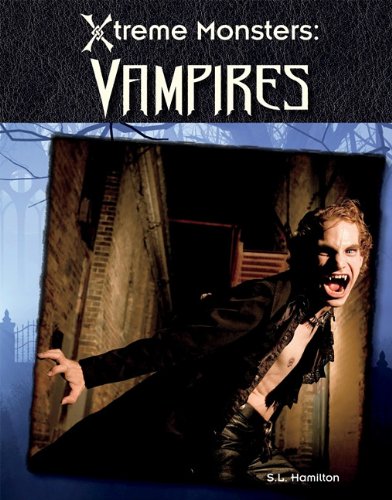 Vampires (Xtreme Monsters) (9781616134709) by Hamilton, S. L.