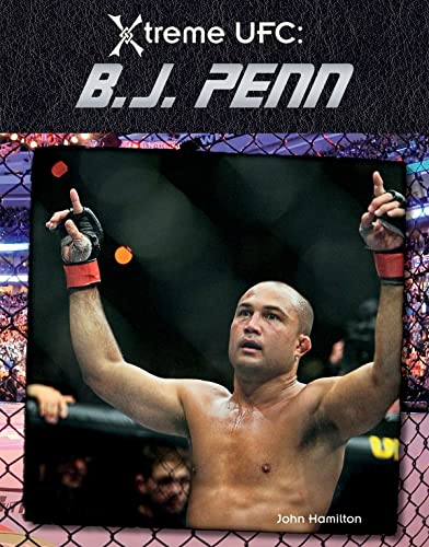 B.j. Penn (Xtreme UFC) (9781616134778) by Hamilton, John