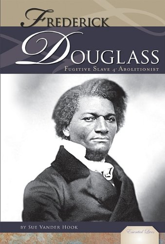 Beispielbild fr Frederick Douglass: Fugitive Slave and Abolitionist: Fugitive Slave and Abolitionist zum Verkauf von Buchpark