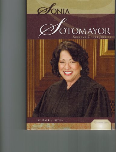 Sonia Sotomayor: Supreme Court Justice (Essential Lives) (9781616135188) by Gitlin, Martin