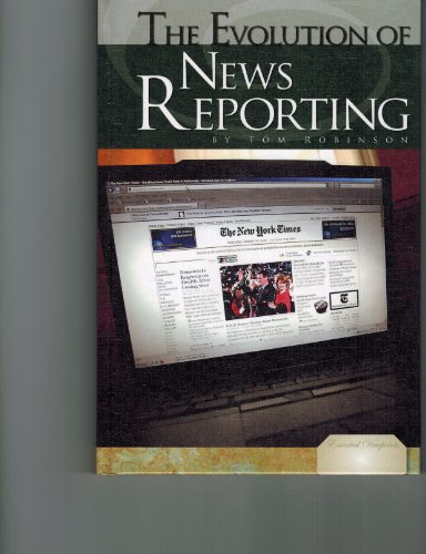 9781616135218: Evolution of News Reporting (Essential Viewpoints)