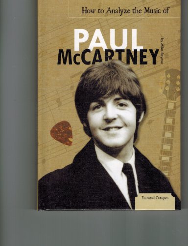 Stock image for How to Analyze the Music of Paul McCartney (Essential Critiques) for sale by Half Price Books Inc.