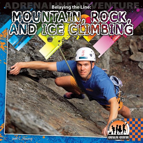 Beispielbild fr Belaying the Line : Mountain, Rock, and Ice Climbing zum Verkauf von Better World Books