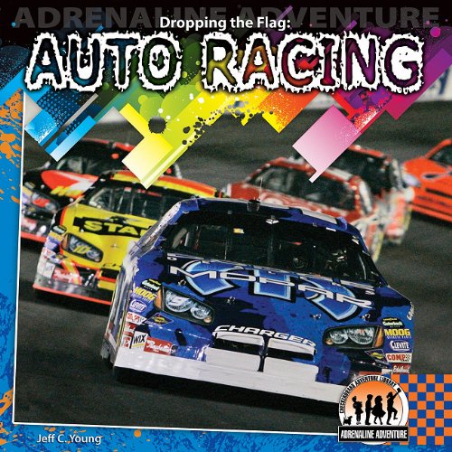 9781616135485: Dropping the Flag: Auto Racing (Adrenaline Adventure)