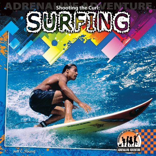 Beispielbild fr Shooting the Curl: Surfing: Surfing (Adrenaline Adventure) zum Verkauf von Reliant Bookstore