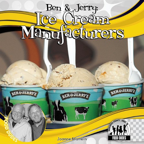 9781616135546: Ben & Jerry: Ice Cream Manufacturers (Food Dudes)