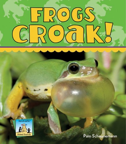 9781616135720: Frogs Croak! (Animal Sounds)