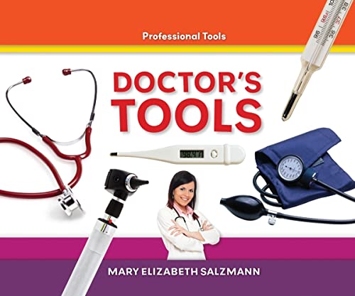 Doctor's Tools (Professional Tools) (9781616135799) by Salzmann, Mary Elizabeth