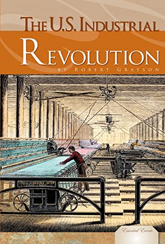 9781616136871: The U.S. Industrial Revolution (Essential Events)