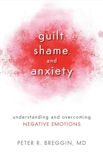 Stock image for Guilt, Shame, and Anxiety: Understanding and Overcoming Negative Emotions for sale by HPB-Diamond