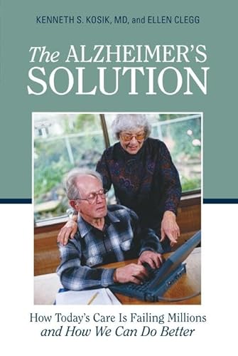 Stock image for The Alzheimer's Solution : How Today's Care Is Failing Millions and How We Can Do Better for sale by Better World Books
