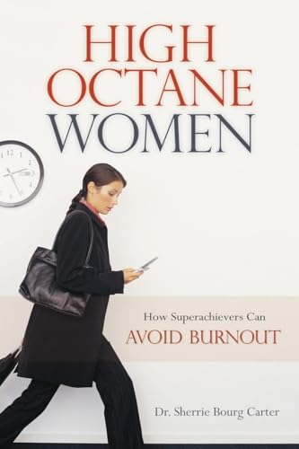 Beispielbild fr High Octane Women: How Superachievers Can Avoid Burnout zum Verkauf von WorldofBooks