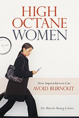 Stock image for High-Octane Women: How Superachievers Can Avoid Burnout for sale by Front Cover Books