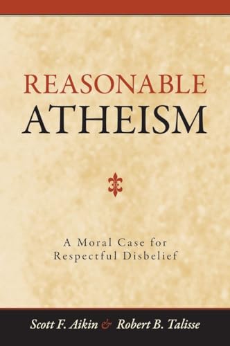 Beispielbild fr Reasonable Atheism: A Moral Case For Respectful Disbelief zum Verkauf von ThriftBooks-Atlanta