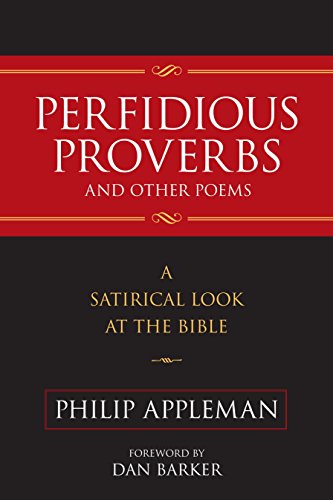 Imagen de archivo de Perfidious Proverbs and Other Poems: A Satirical Look at the Bible a la venta por Revaluation Books