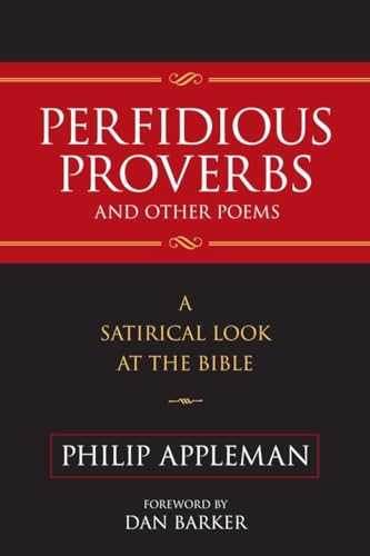 9781616143855: Perfidious Proverbs and Other Poems: A Satirical Look At The Bible