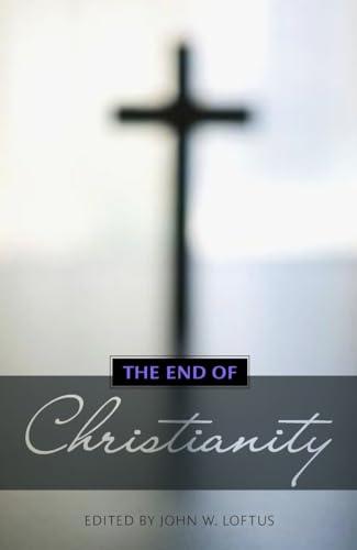 Beispielbild fr The End of Christianity zum Verkauf von WorldofBooks