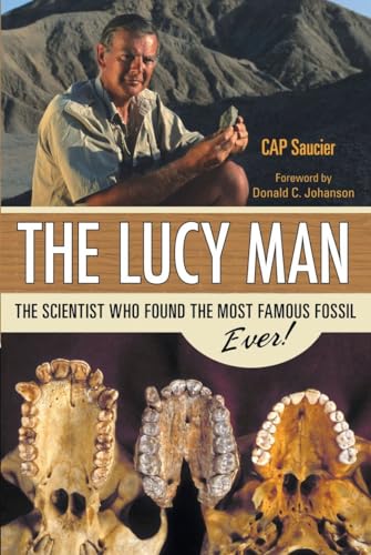 9781616144333: The Lucy Man: The Scientist Who Found the Most Famous Fossil Ever