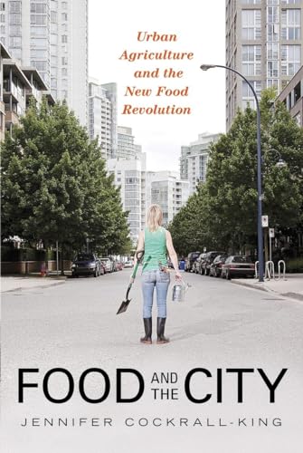 Imagen de archivo de Food and the City : Urban Agriculture and the New Food Revolution a la venta por Better World Books