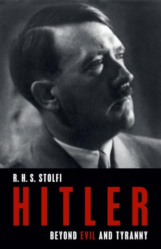Stock image for Hitler: Beyond Evil and Tyranny (German Studies) [Hardcover] Stolfi, R. H. S. for sale by Lakeside Books