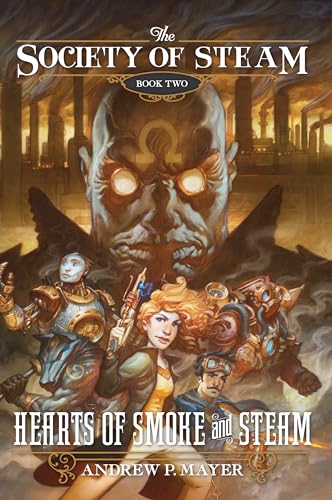 Beispielbild fr The Society of Steam Book Two: Hearts of Smoke and Steam zum Verkauf von SecondSale