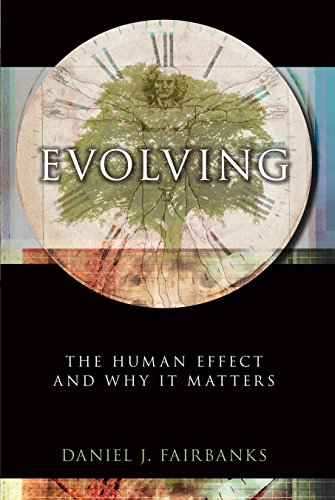 Beispielbild fr Evolving : The Human Effect and Why It Matters zum Verkauf von Better World Books